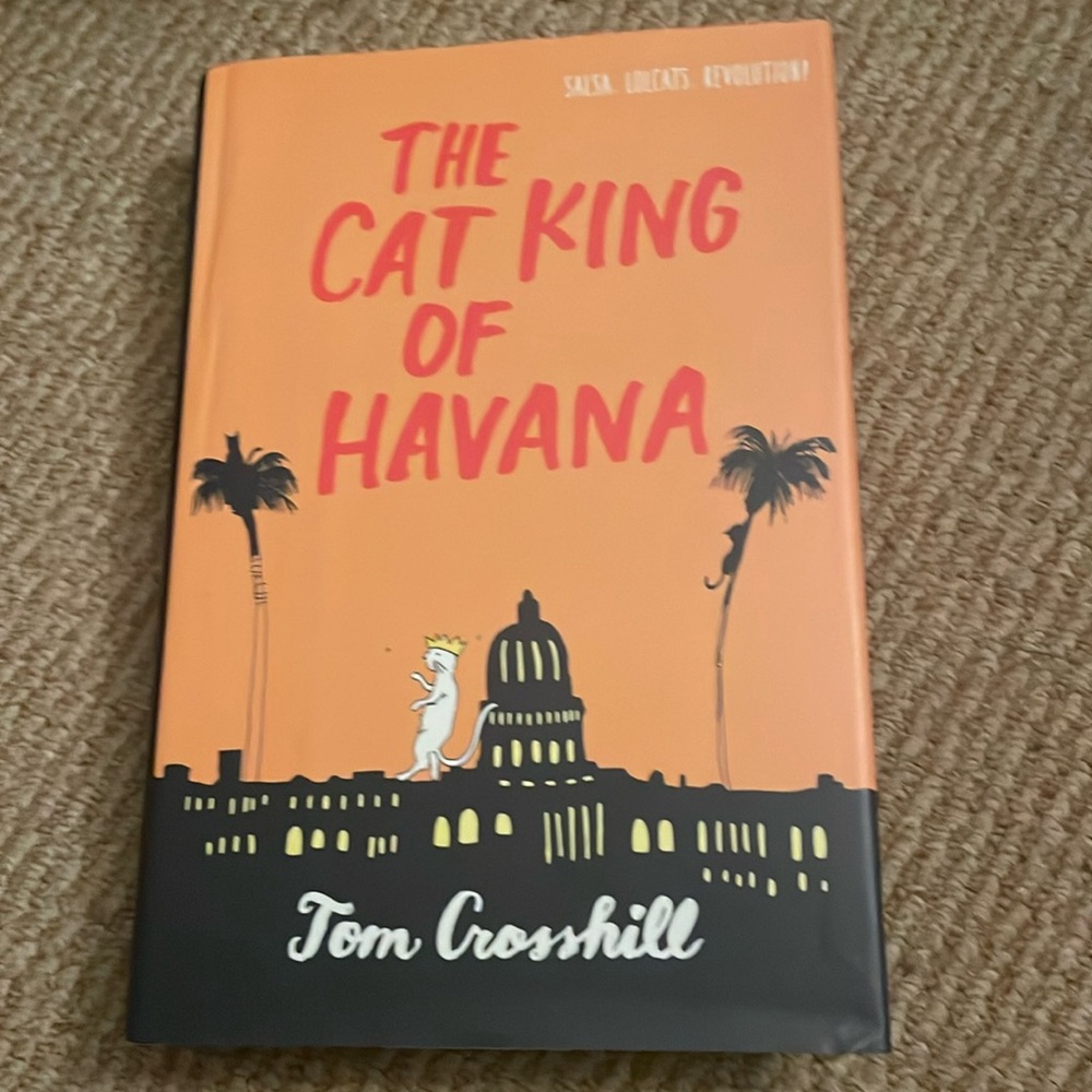 The Cat King of Havana by Tom Crosshill